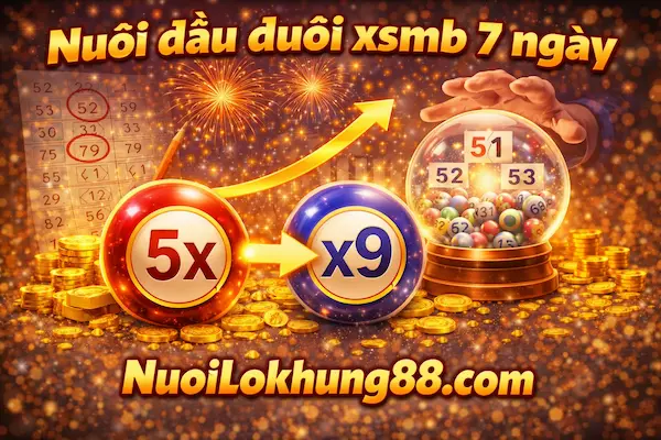 nuôi đầu đuôi xsmb 7 ngày-nuoilokhung88com