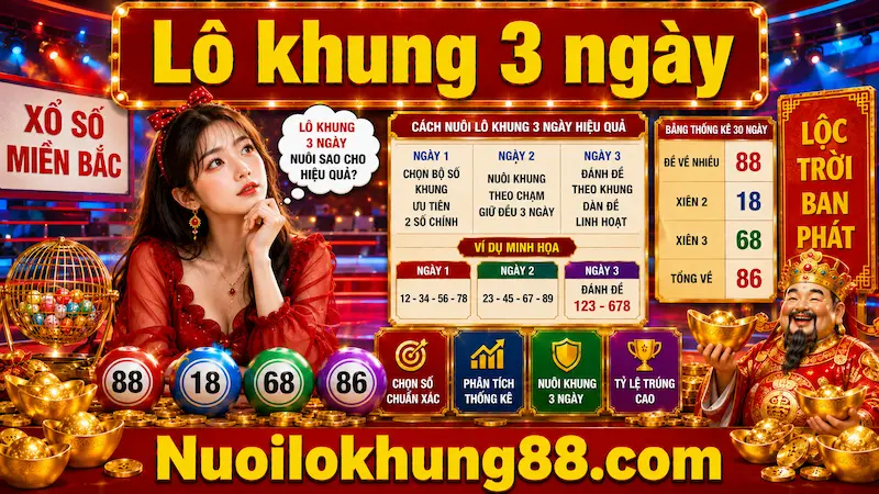 Lô khung 3 ngày là gì?  cách nuôi hiệu quả từ cho người mới