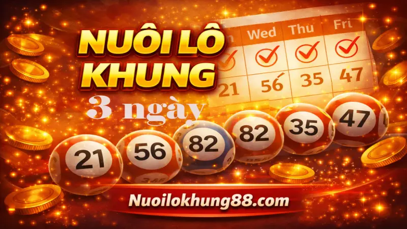 nuôi lô khung 3 ngày hiệu quả 