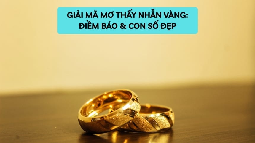 mơ thấy nhặt được nhận vàng đánh con gì