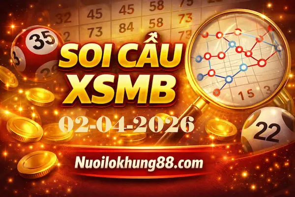 soi cầu xsmb 02-04-2026 chuẩn xác 