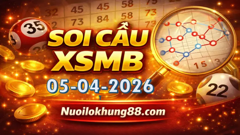 soi cầu xsmb 05-04-2026 chuẩn xác 