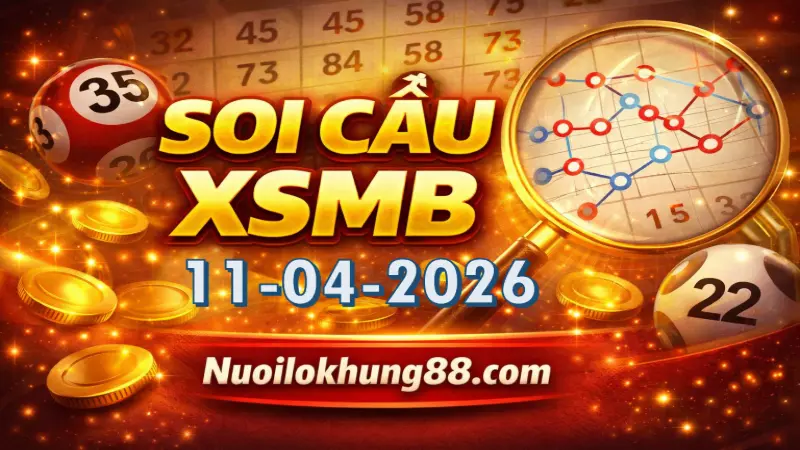 Soi cầu xsmb 11-04-2026 chuẩn xác 