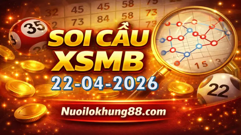 soi cầu xsmb 22-04-2026 chuẩn xác 
