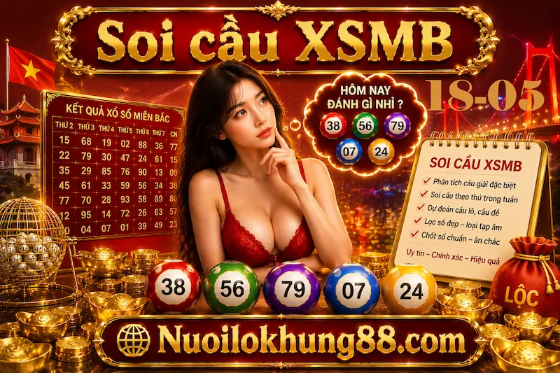 soi cầu xsmb 18-05-2026 chuẩn xác vip miền bắc