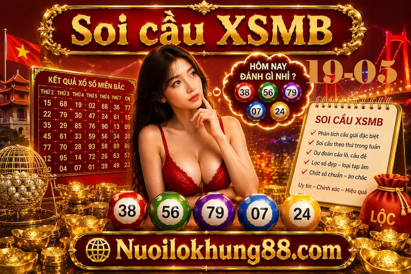 soi cầu xsmb19-05-2026 chuẩn vip nuôi lô khung 88