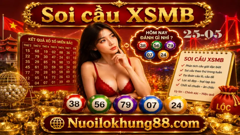 soi cầu xsmb 25-05-2026 chuẩn xác