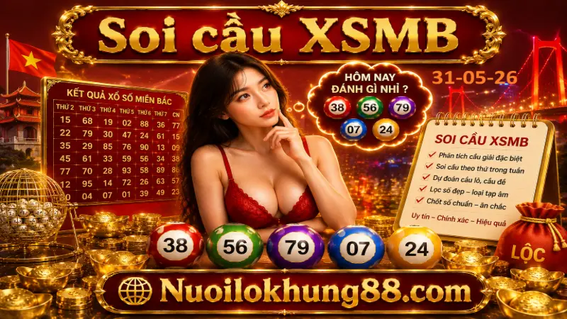 soi cầu xsmb 31-05-2026 chuẩn xác từ lô khung 888