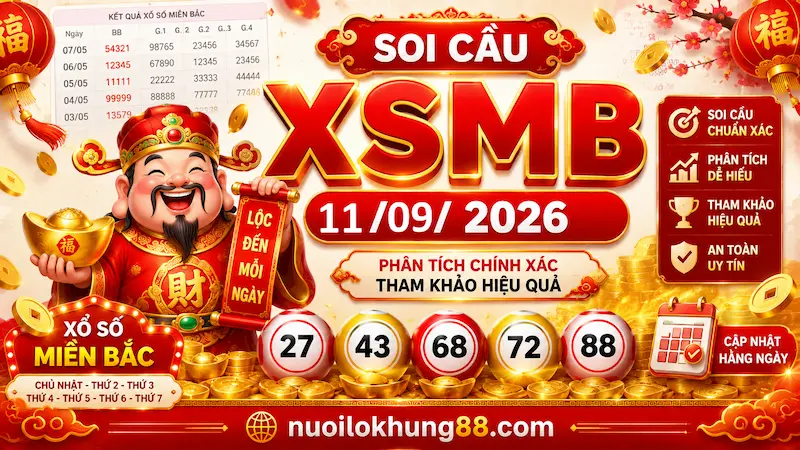 Soi cầu xsmb 11-09-2026 chuẩn cao thủ theo thống kê